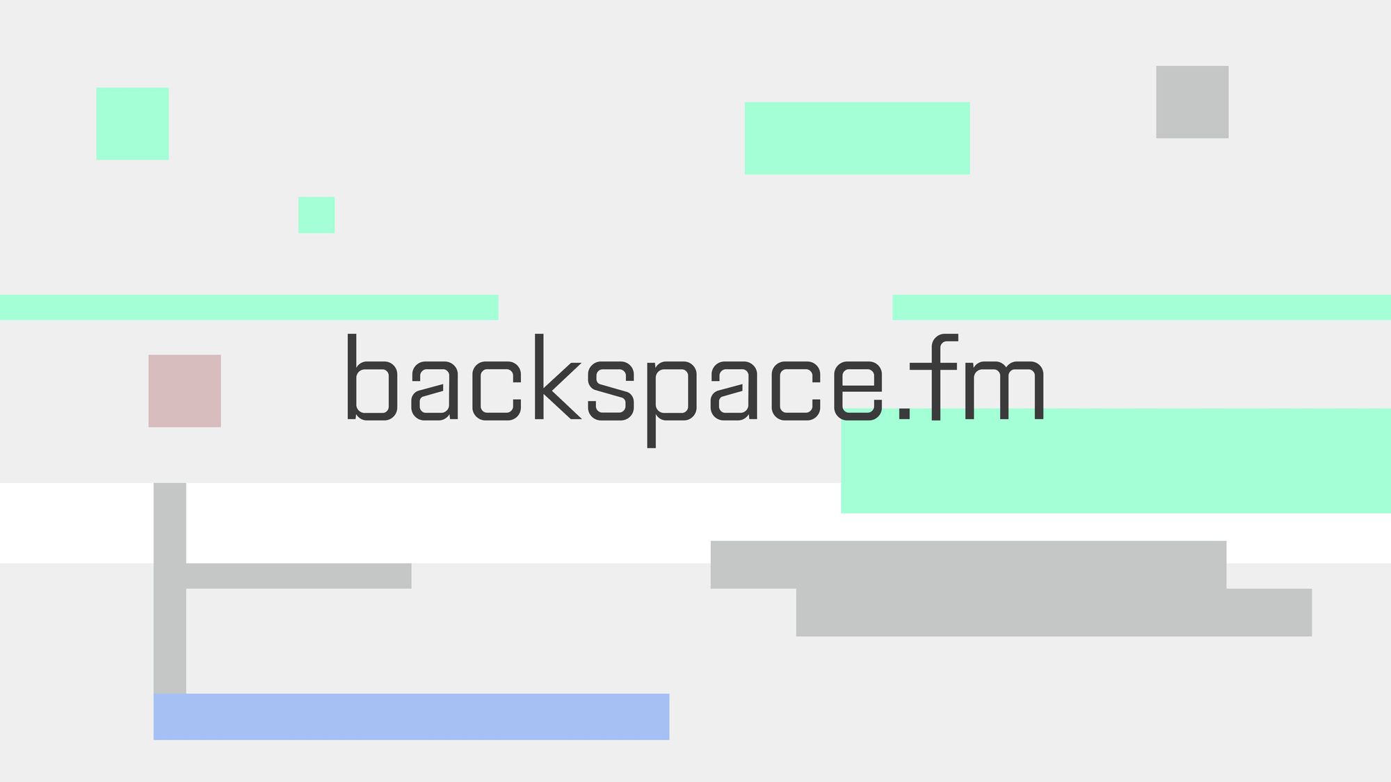 #001: backspace.fm始まりました！